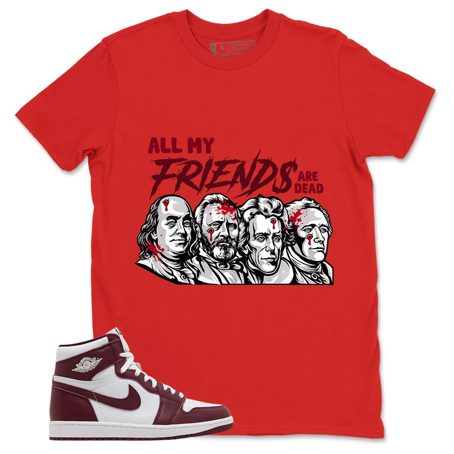 Artisanal Red 1s Zadago Shirt All My Friend Are Dead Graphic