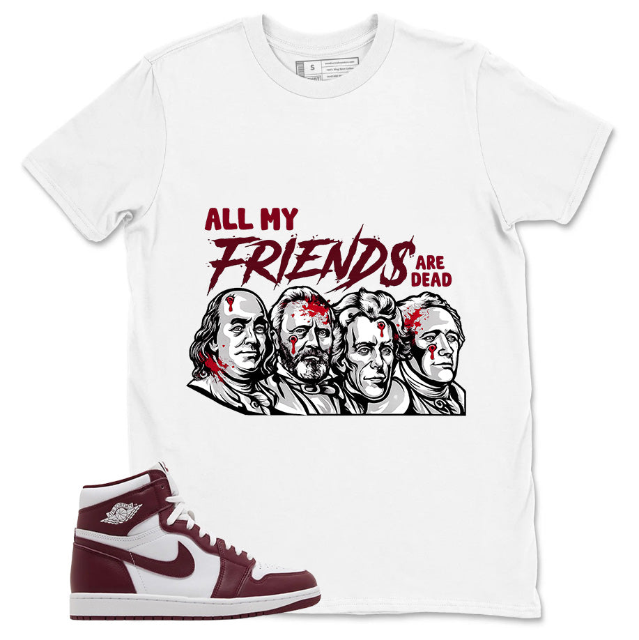 Artisanal Red 1s Zadago Shirt All My Friend Are Dead Graphic