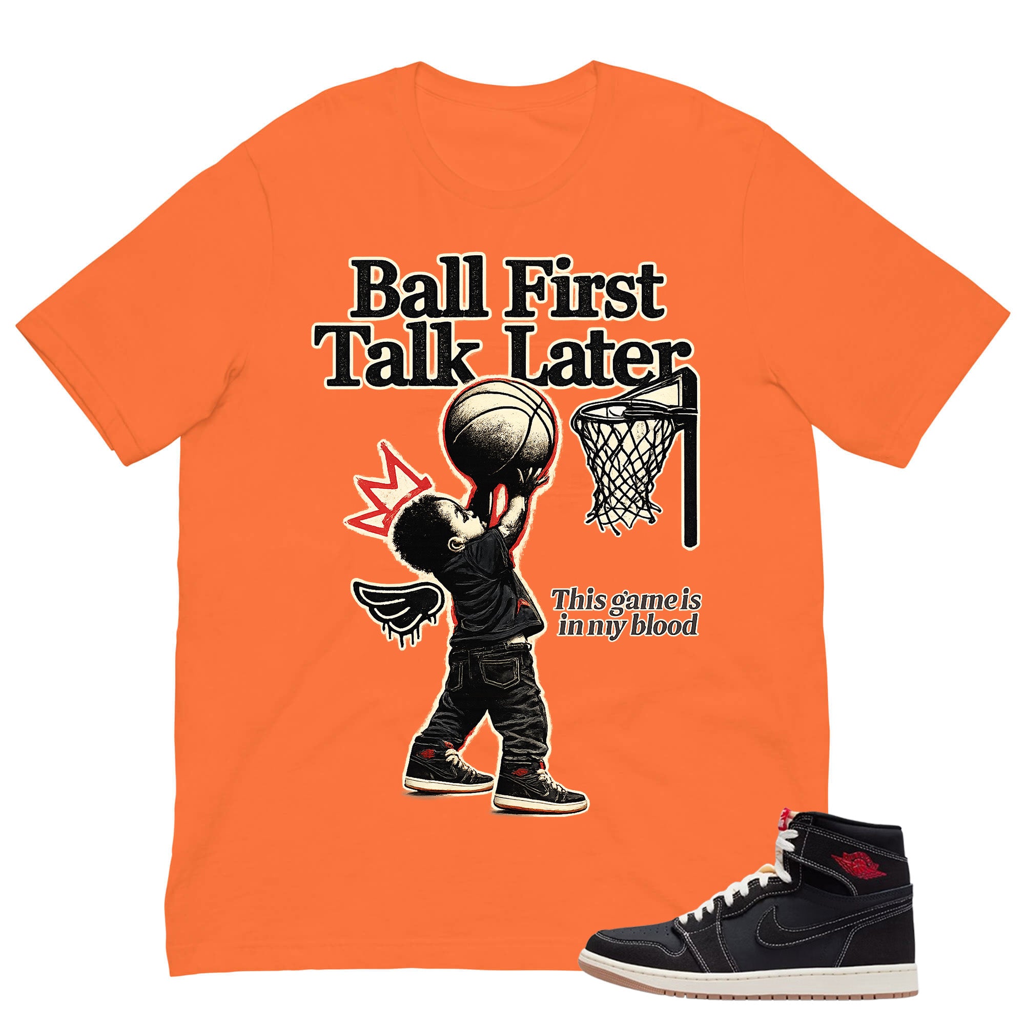 Ball First Talk Later Shirt - Match Air Jordan 1 Flight Club