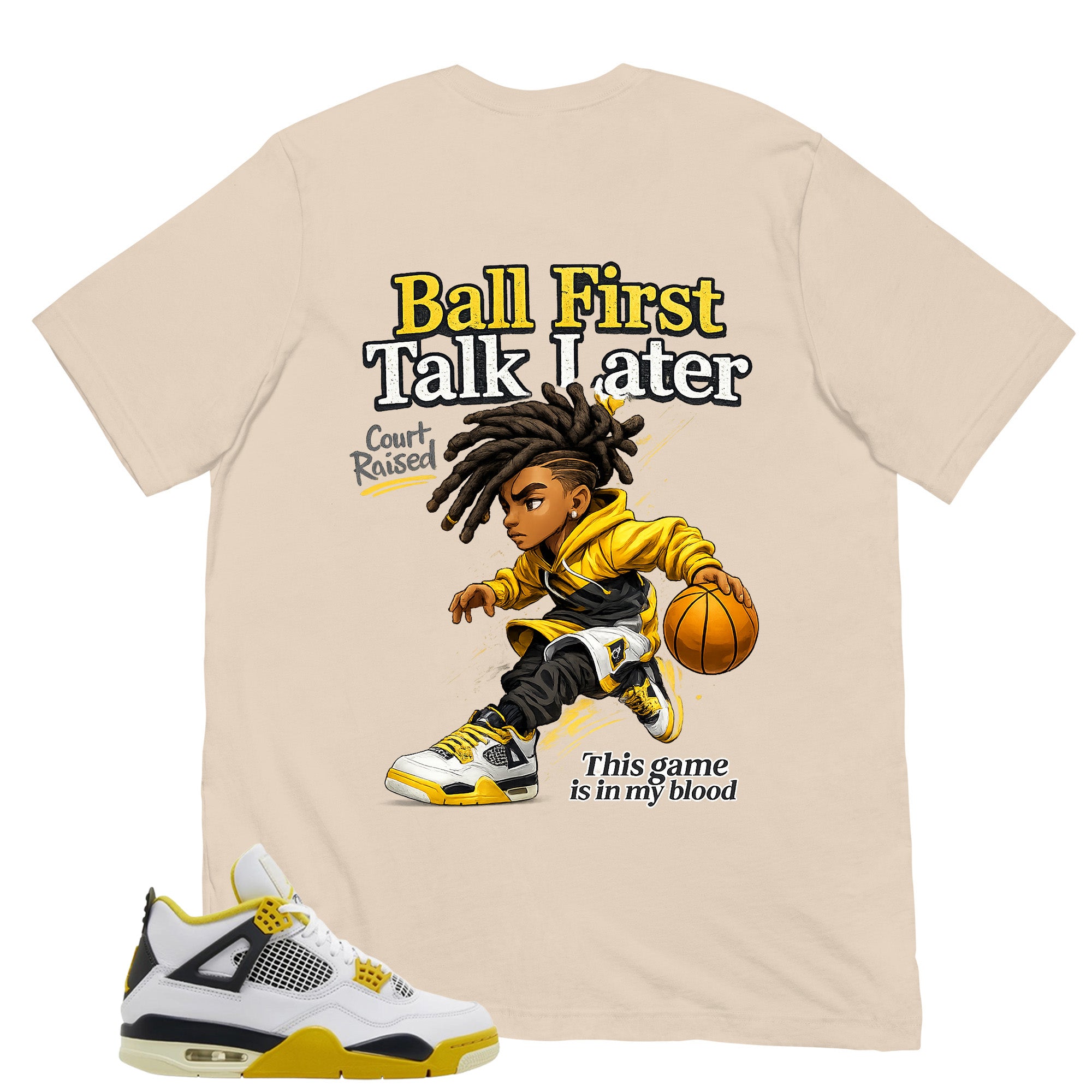 Ball First Talk Later Shirt - Match Air Jordan 4 Vivid Sulfur