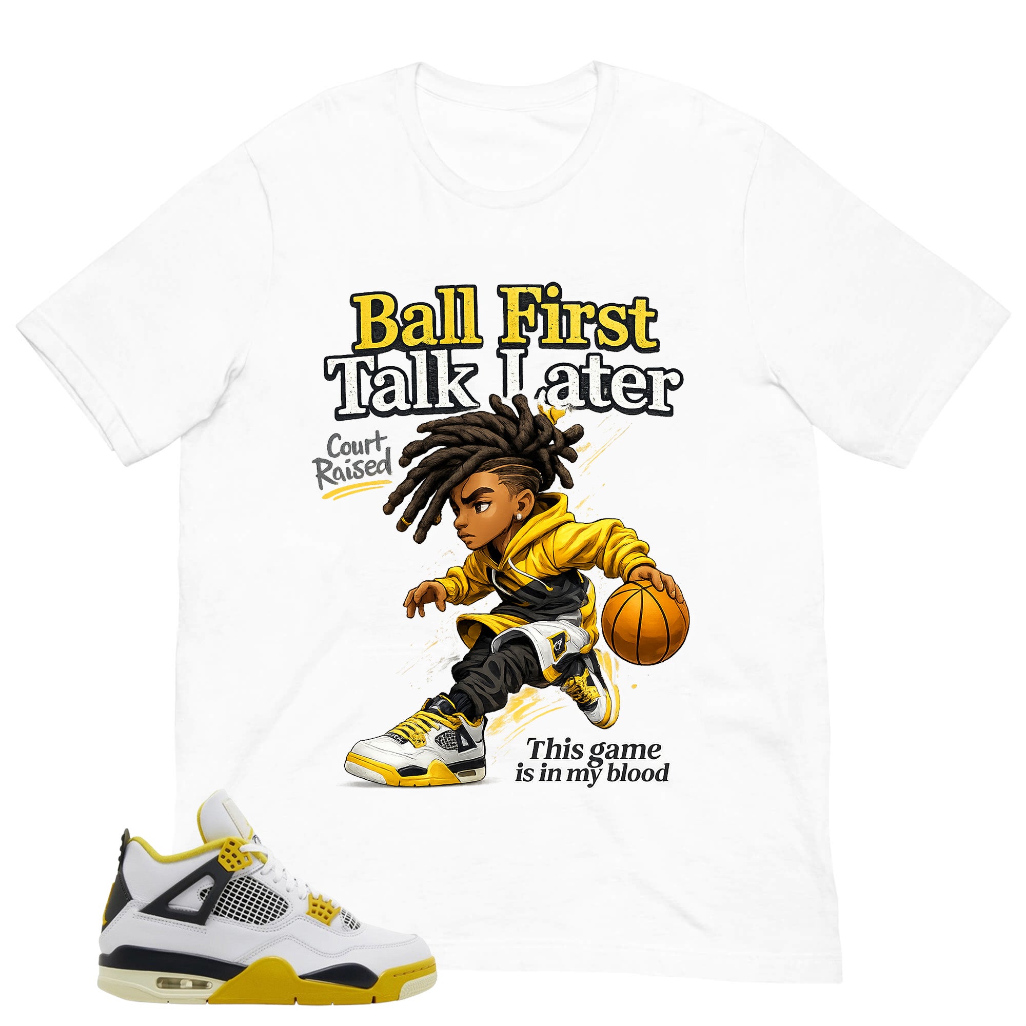 Ball First Talk Later Shirt - Match Air Jordan 4 Vivid Sulfur