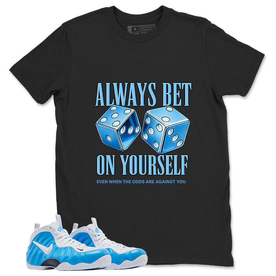 Bet On Yourself Graphic Tee, Shirt to Match Air Foamposite Pro University Blue, Air Foamposite Unisex Blue Shirt