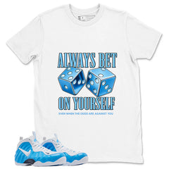 Bet On Yourself Graphic Tee, Shirt to Match Air Foamposite Pro University Blue, Air Foamposite Unisex Blue Shirt