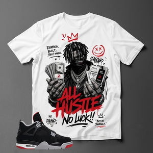 Black Bred 4s Zadago Shirt All Hustle No Luck Graphic