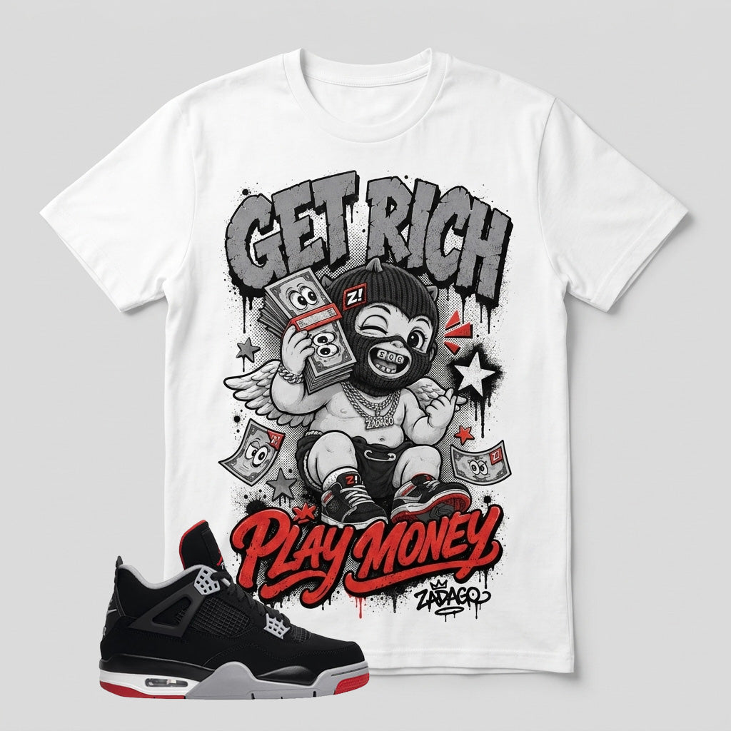 Black Bred 4s Zadago Shirt Get Rich Play Money Graphic