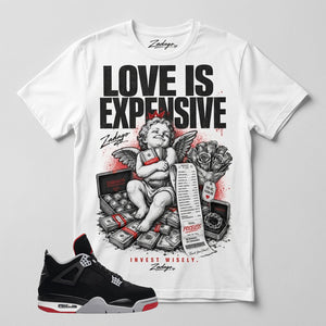 Black Bred 4s Zadago Shirt Love Is Expensive Graphic