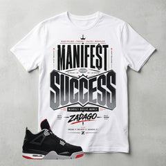 Black Bred 4s Zadago Shirt Manifest Success Graphic