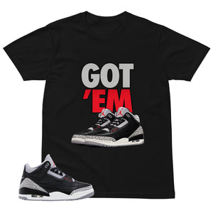 Black Cement 3s Zadago Shirt Got Em Graphic