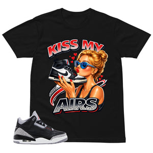 Black Cement 3s Zadago Shirt Kiss My Airs Graphic