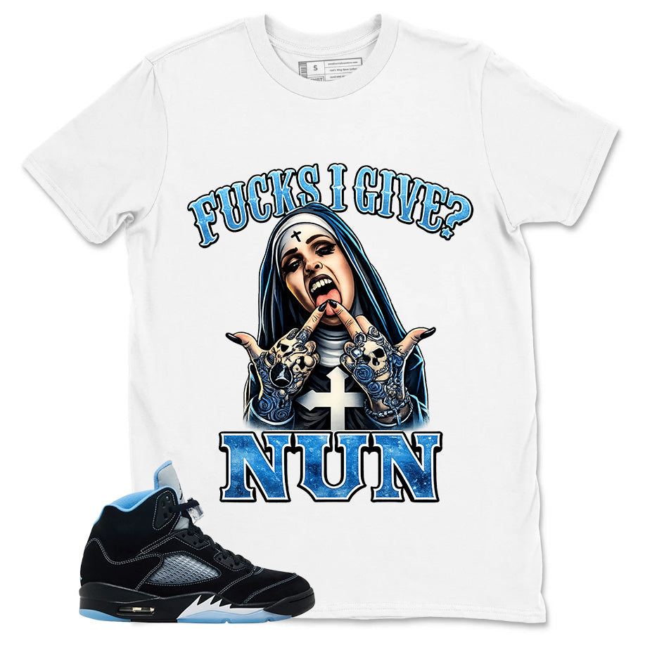 Black University Blue 6s Zadago Shirt Fcks I Give Nun Graphic