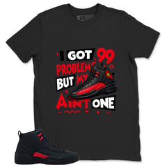 Black Varsity Red Bloodline 12s Zadago Shirt I Got 99 Problems Graphic