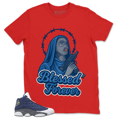 Blessed Forever Shirt - Match Air Jordan 13 Flint 2020