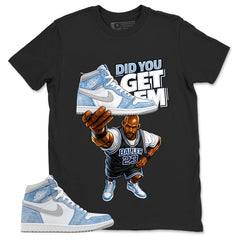 Blue Hyper Royal 1s Zadago Shirt Did You Get Em Graphic