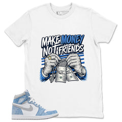 Blue Hyper Royal 1s Zadago Shirt Make Money Not Friends Graphic