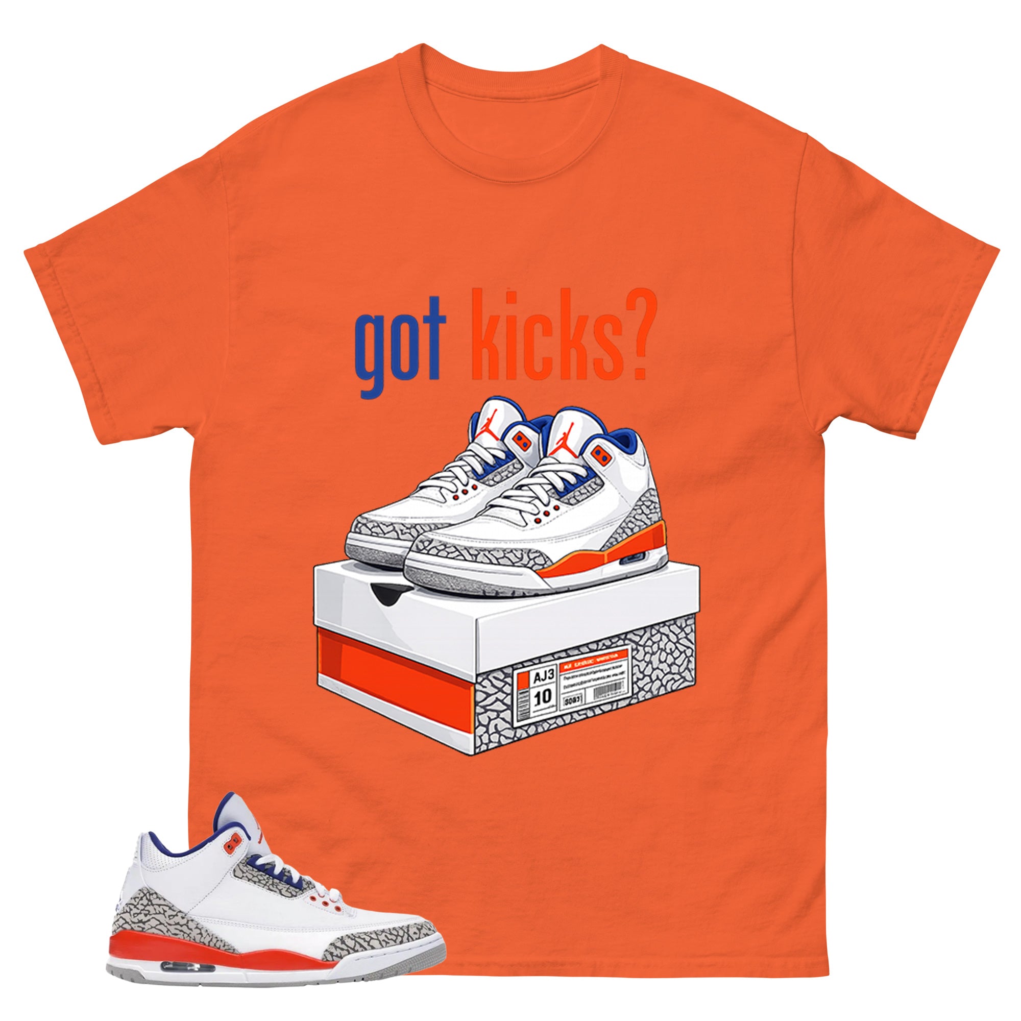 Got Kicks Shirt - Match Blue Air Jordan 3 Knicks