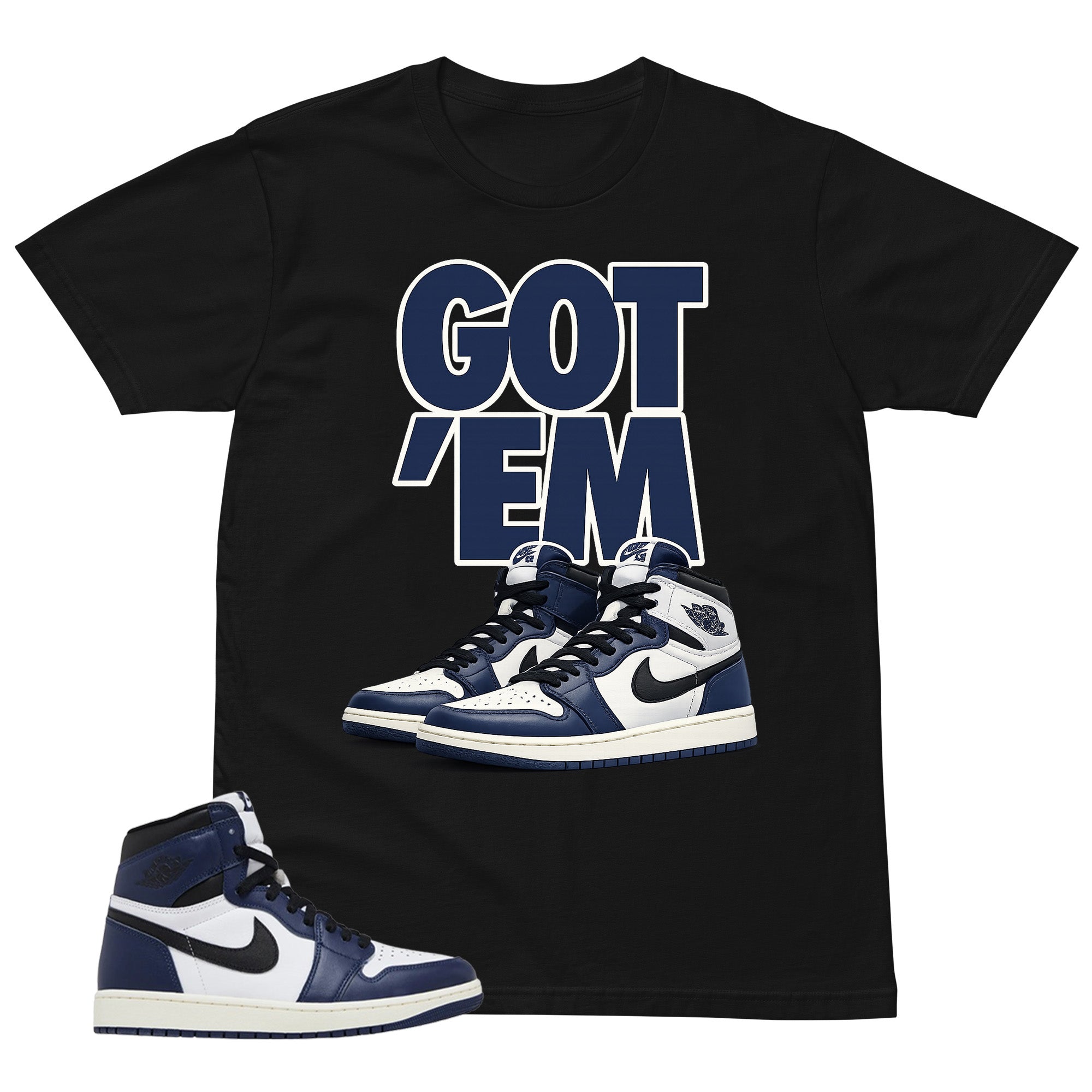 Blue Midnight Navy 1s Shirt Got Em Graphic