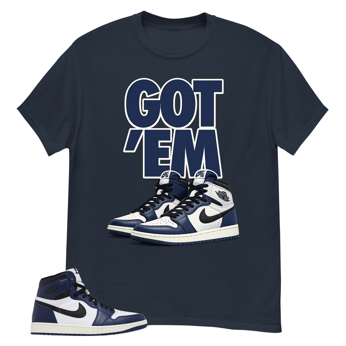 Blue Midnight Navy 1s Shirt Got Em Graphic