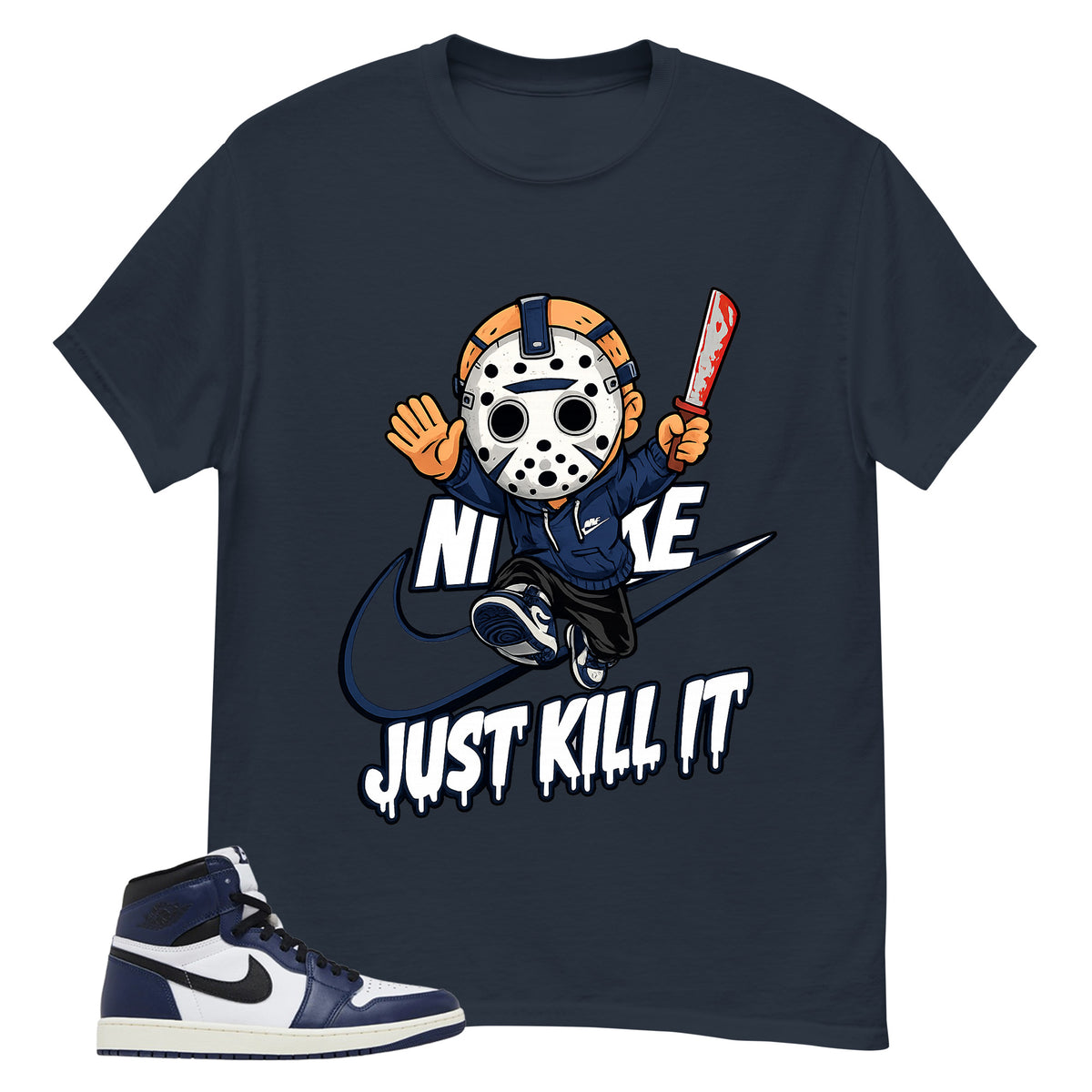 Blue Midnight Navy 1s Shirt Just Kill It Graphic