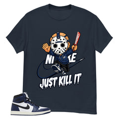 Blue Midnight Navy 1s Shirt Just Kill It Graphic