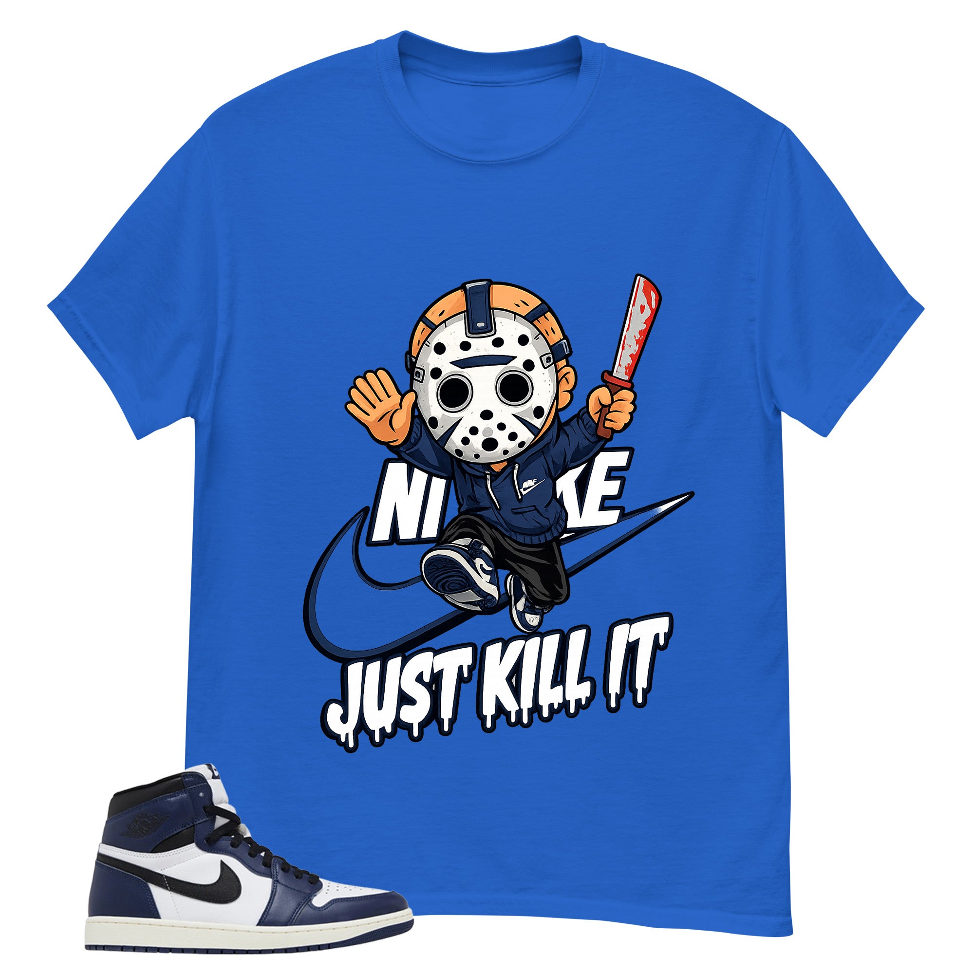 Blue Midnight Navy 1s Shirt Just Kill It Graphic
