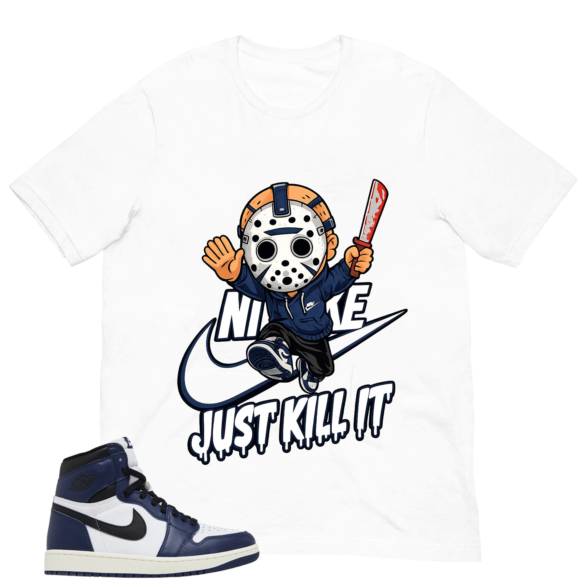 Blue Midnight Navy 1s Shirt Just Kill It Graphic