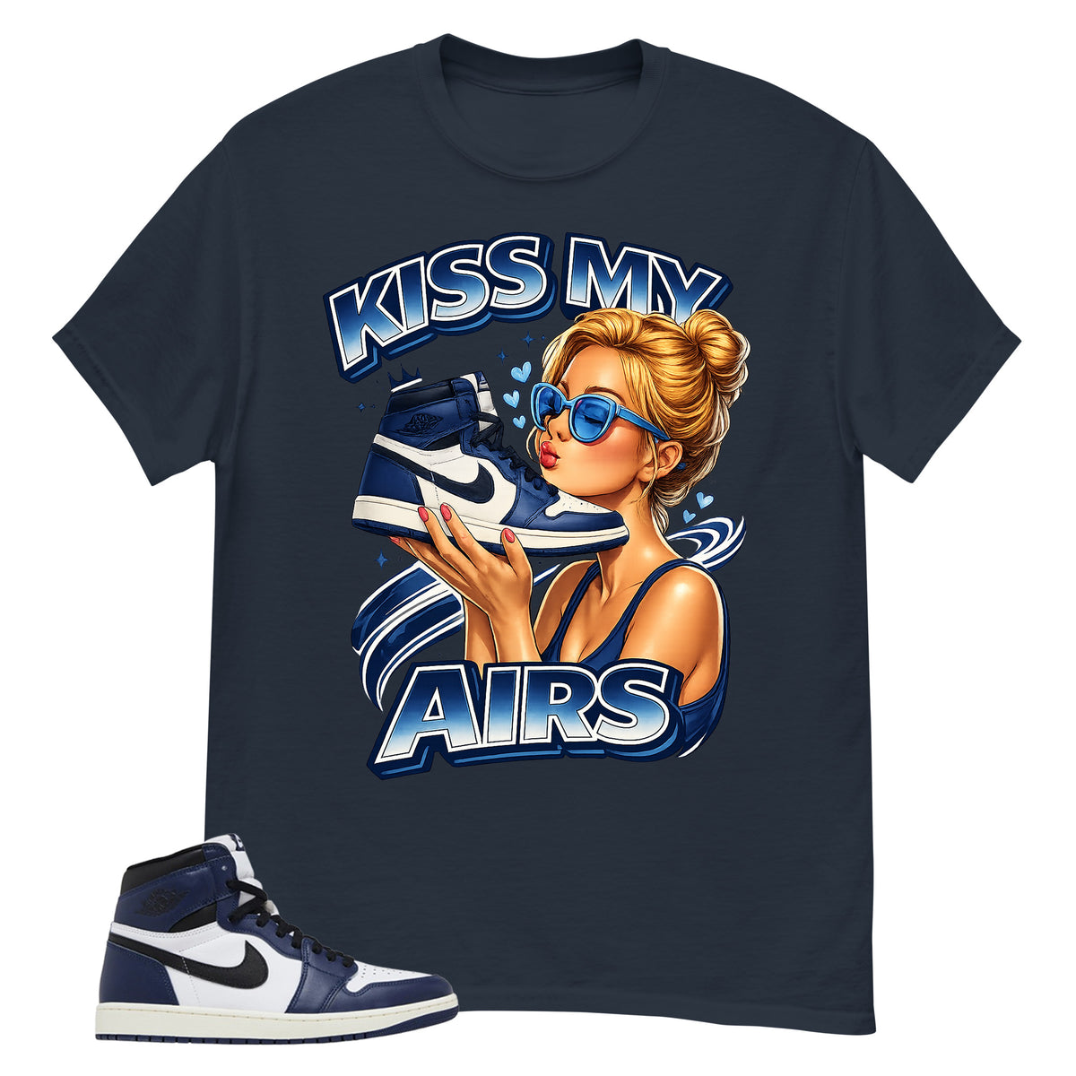 Blue Midnight Navy 1s Shirt Kiss My Airs Graphic