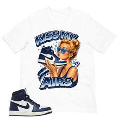 Blue Midnight Navy 1s Shirt Kiss My Airs Graphic