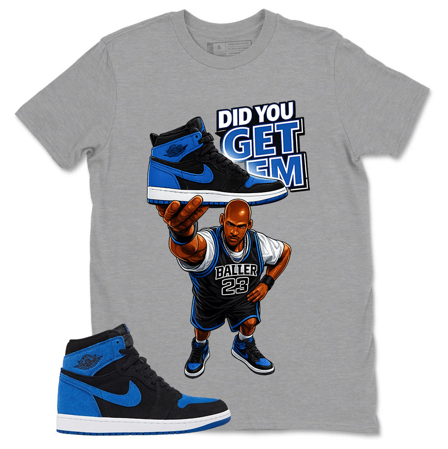Blue Royal Reimagined 1s Zadago Shirt Did You Get Em Graphic