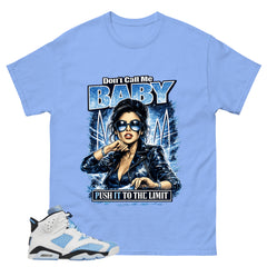 Blue UNC Home 6s Zadago Shirt Don't Call Me Baby Graphic