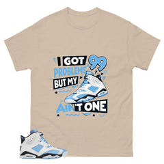 Blue UNC Home 6s Zadago Shirt I Got 99 Problems Graphic