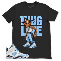 Blue UNC Home 6s Zadago Shirt Thug Life Graphic