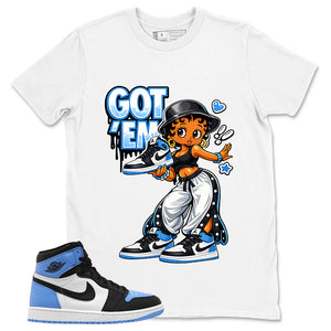 Blue UNC Toe 1s Zadago Shirt Got Em Lady Graphic