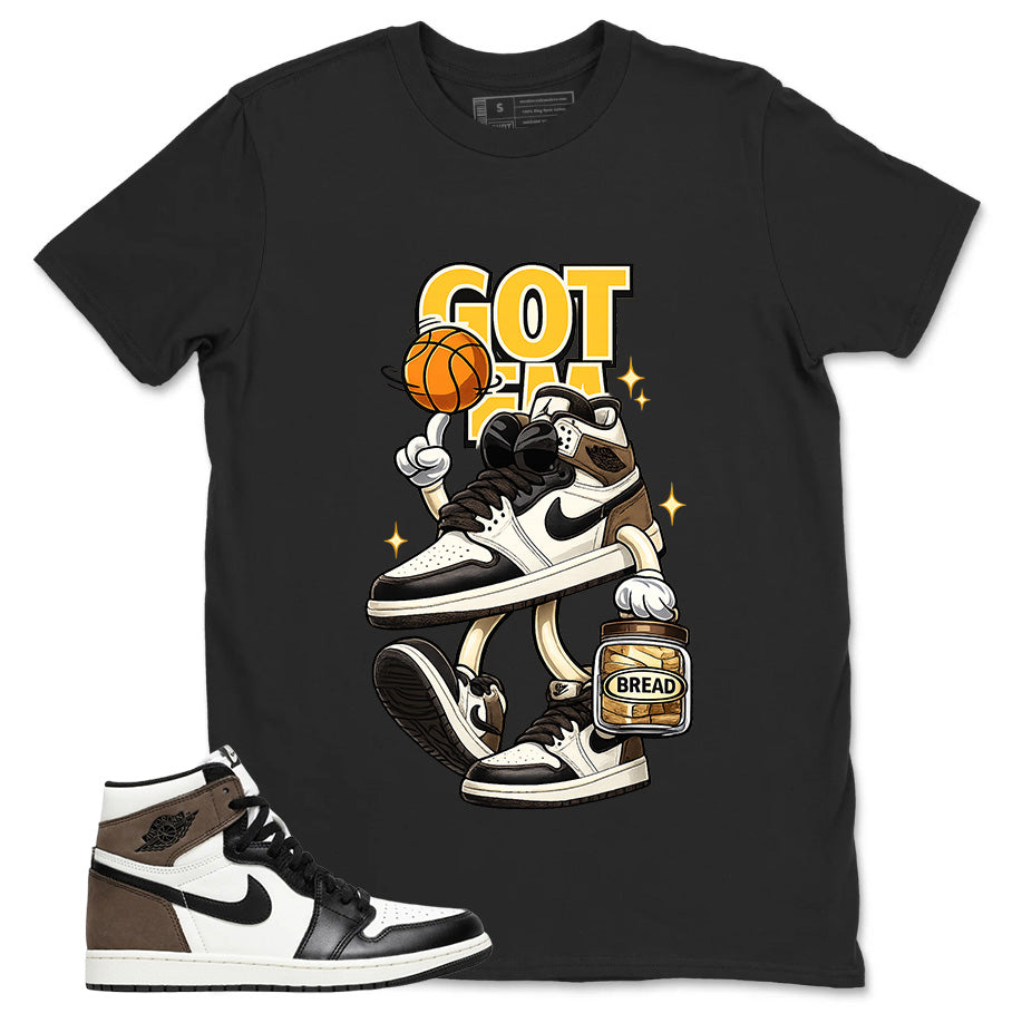Brown Dark Mocha 1s Zadago Shirt Got Em Bread Graphic