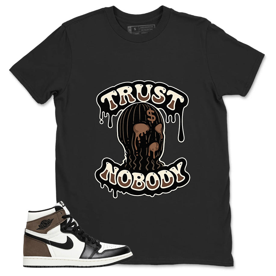 Brown Dark Mocha 1s Zadago Shirt Trust Nobody Graphic