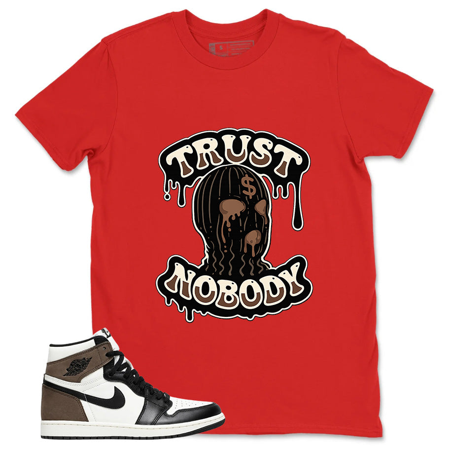 Brown Dark Mocha 1s Zadago Shirt Trust Nobody Graphic