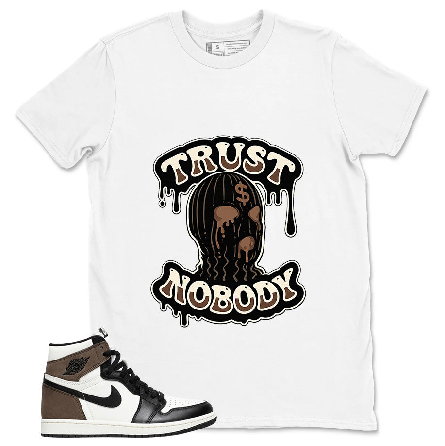 Brown Dark Mocha 1s Zadago Shirt Trust Nobody Graphic