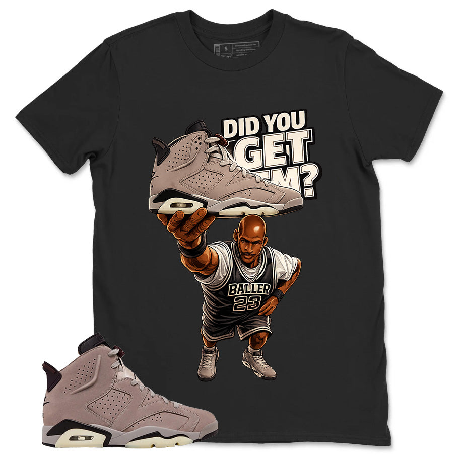 Brown Smoky Mauve 6s Zadago Shirt Did You Get Em Graphic