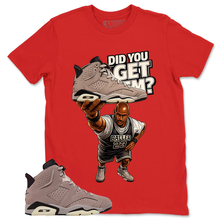 Brown Smoky Mauve 6s Zadago Shirt Did You Get Em Graphic