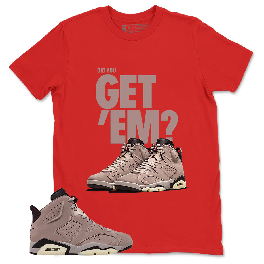 Brown Smoky Mauve 6s Zadago Shirt Did You Get Em Graphic