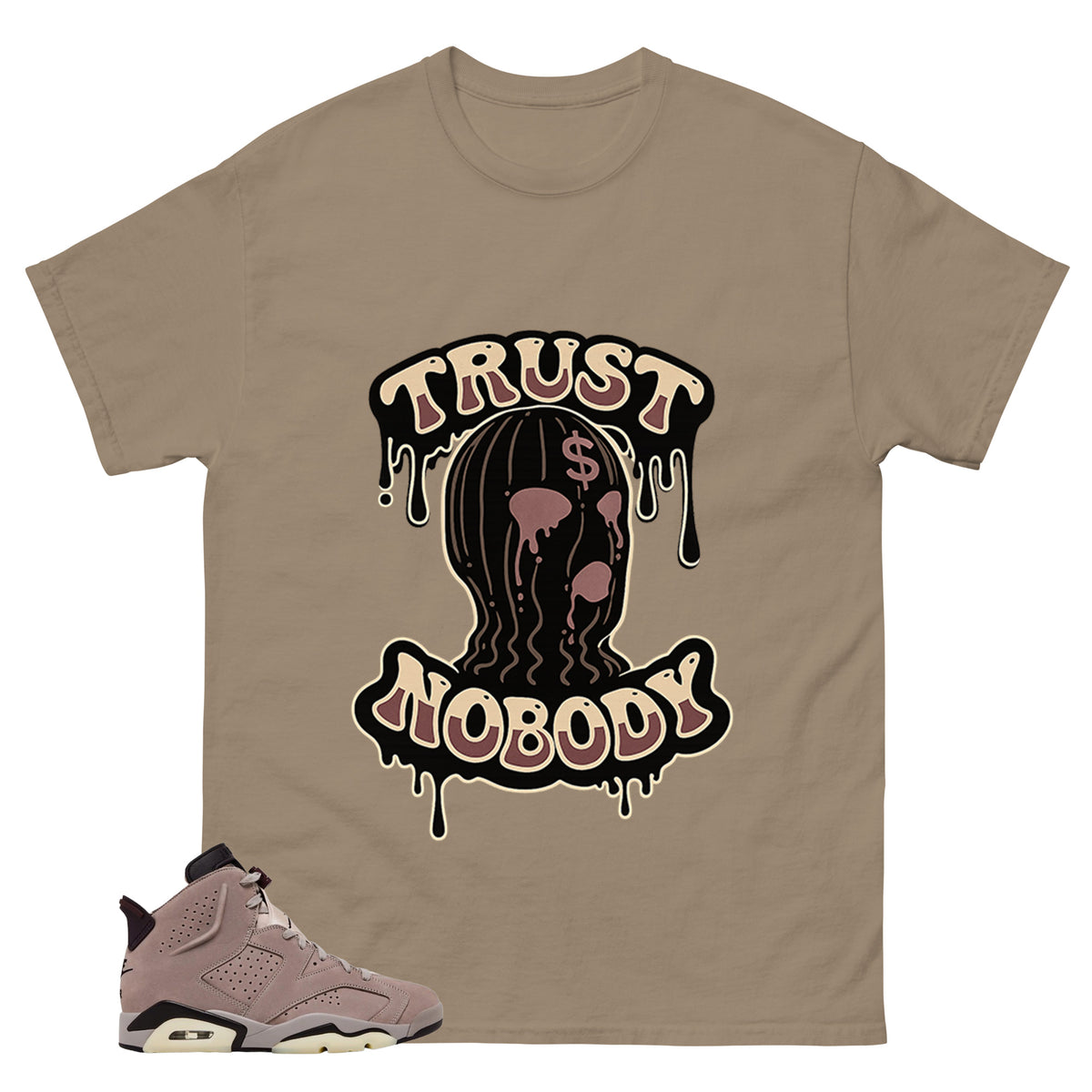 Brown Smoky Mauve 6s Zadago Shirt Trust Nobody Graphic