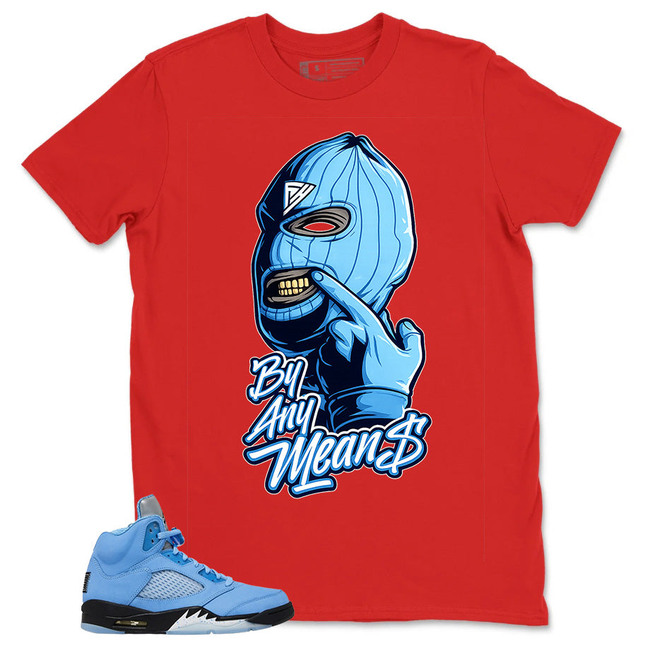 Graphic Tee By Any Means Shirt - Matching Air Jordan 5 Retro SE UNC