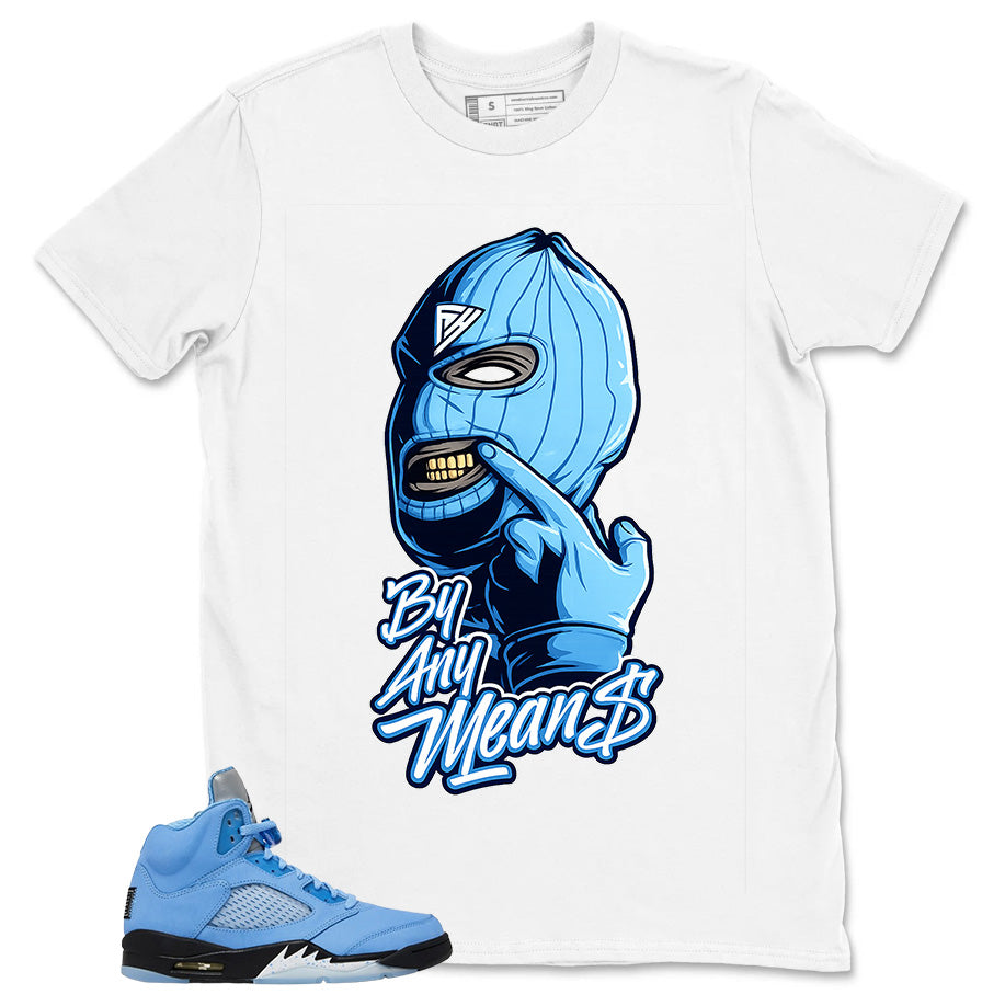Graphic Tee By Any Means Shirt - Matching Air Jordan 5 Retro SE UNC
