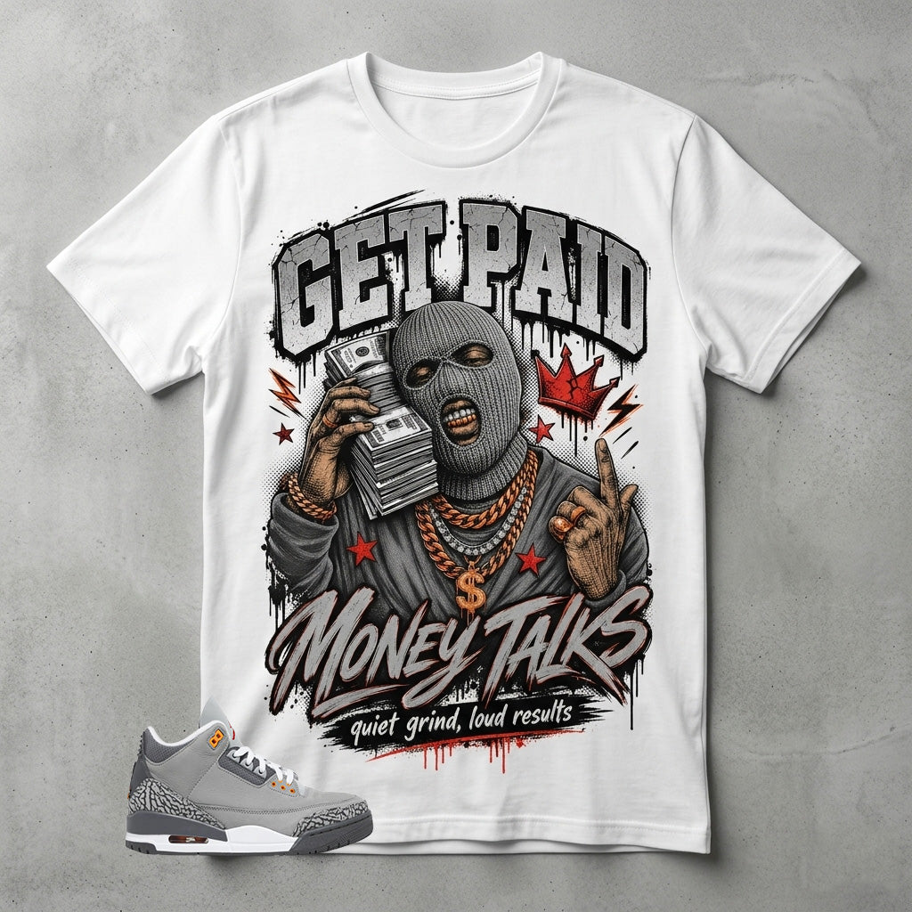 Cool Grey 3s Zadago Shirt Get Paid Money Talk Graphic