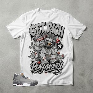 Cool Grey 3s Zadago Shirt Get Rich Play Money Graphic