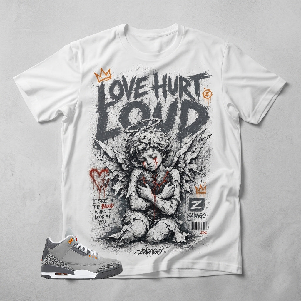 Cool Grey 3s Zadago Shirt Love Hurt Loud Graphic