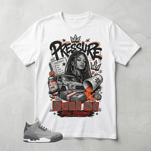 Cool Grey 3s Zadago Shirt Pressure Made Me Standing Graphic