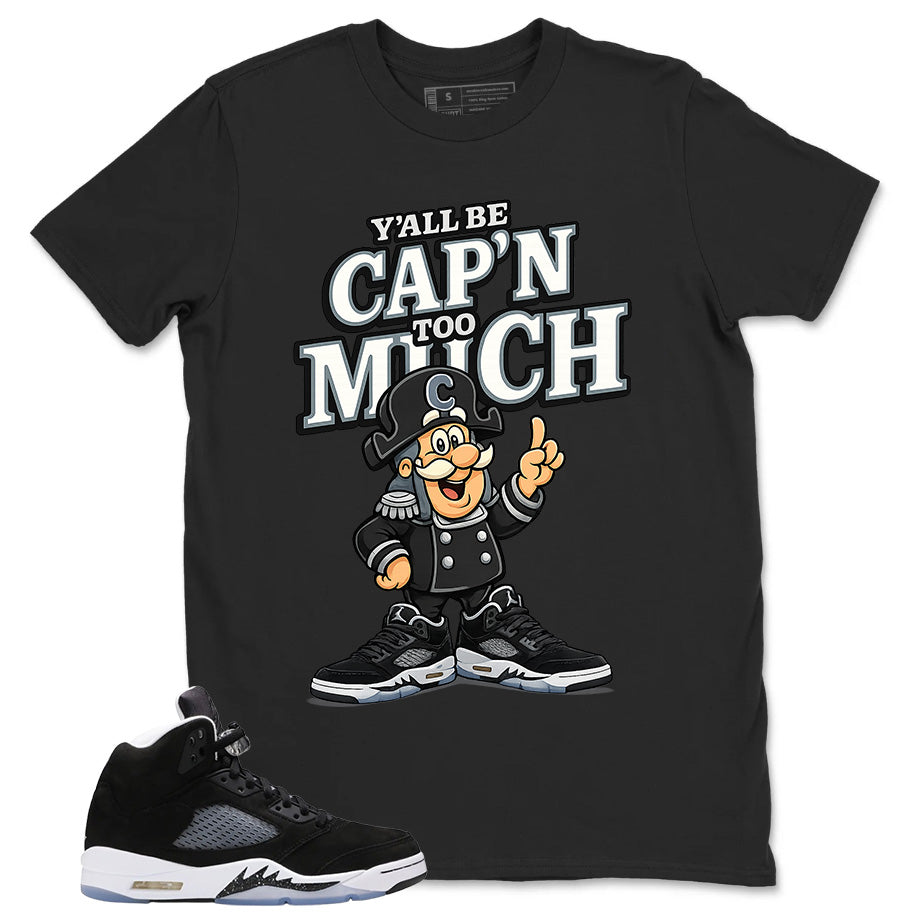 Cool Grey Oreo 5s Zadago Shirt Y'all Be Cap'n Too Much Graphic