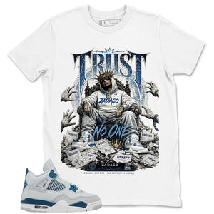 Cream Military Blue 4s Zadago Shirt Trust No One Graphic