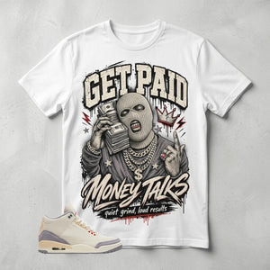 Cream Muslin 3s Zadago Shirt Get Paid Money Talks Graphic