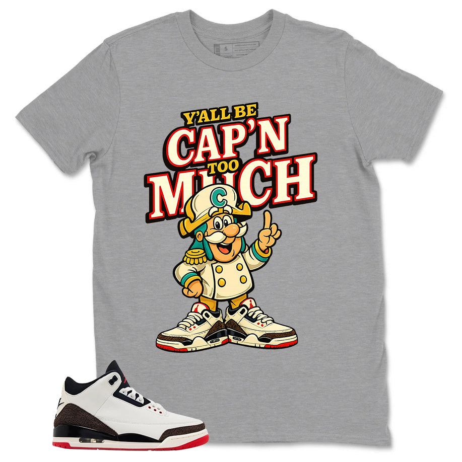 Cream World’s Best Dad 3s Zadago Shirt Y'all Be Cap'n Too Much Graphic